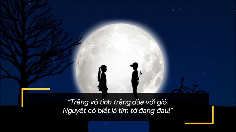 Trăng vô tình trăng đùa với gió. Nguyệt có biết là tim tớ đang đau!