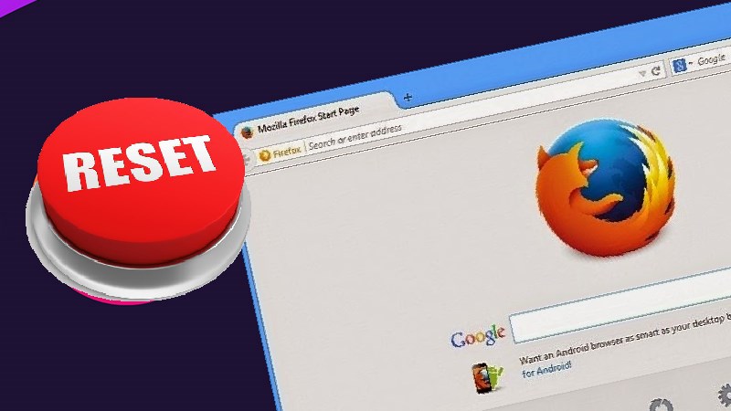 Khôi phục, reset Firefox về cài đặt mặc định ban đầu