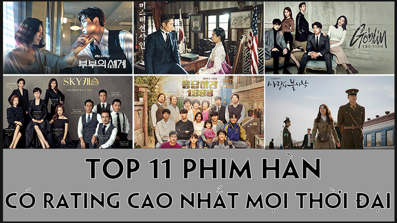 Top 11 những bộ phim Hàn có rating cao nhất mọi thời đại