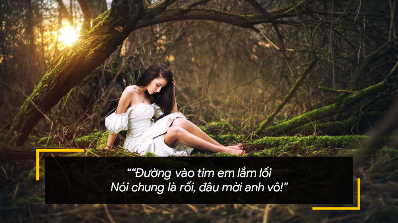 Đường vào tim em lắm lối. Nói chung là rối, đâu mời anh vô