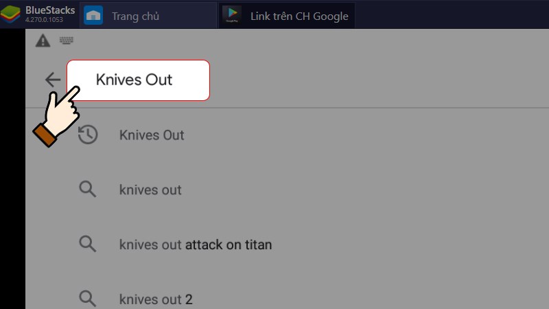 Nhập v&agrave;o &ocirc; search từ kho&aacute; Knives Out&nbsp;v&agrave; bấm Enter