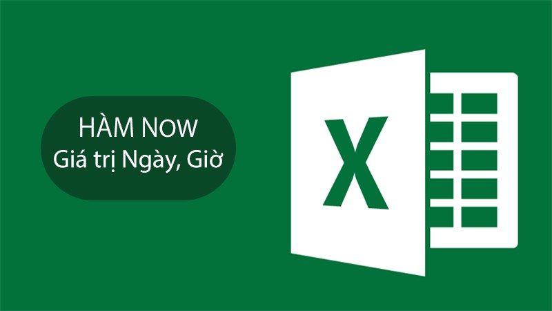 Cách sử dụng hàm NOW trong Excel tính thời gian thực có ví dụ minh họa