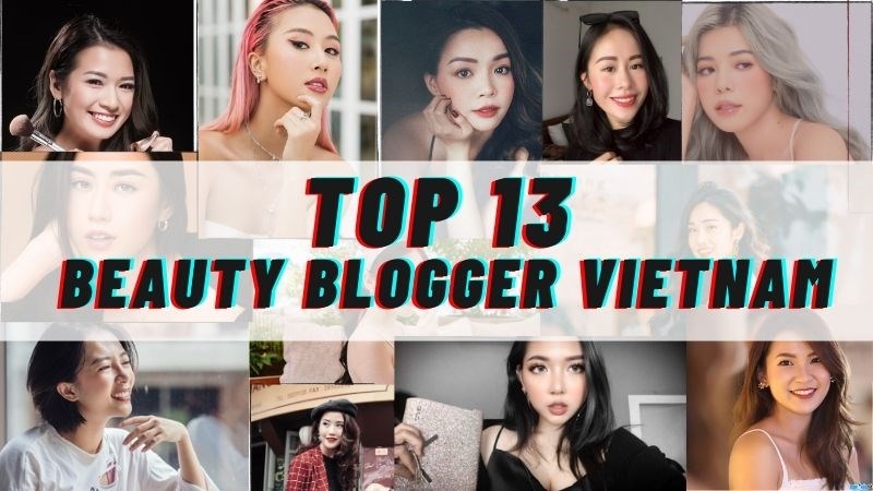 Top 13 Beauty Vlogger tại Việt Nam