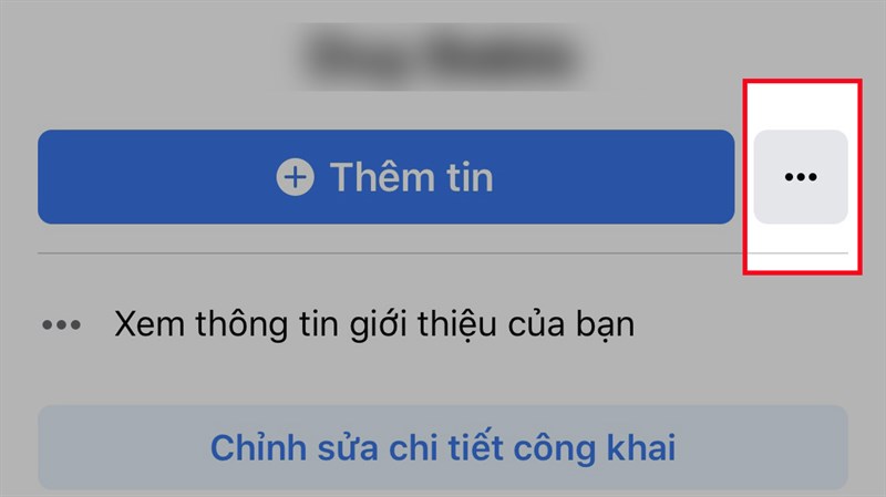 Nhấn vào biểu tượng 3 dấu chấm bên phải mục Thêm tin