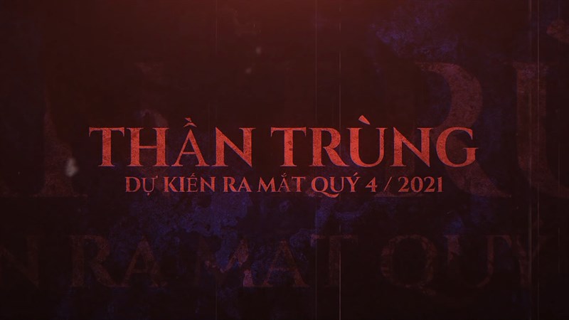 Thời gian dự kiến ra mắt Thần Tr&ugrave;ng