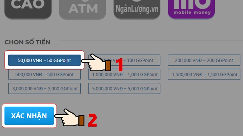 Chọn số tiền muốn nạp > Nhấn chọn X&aacute;c nhận