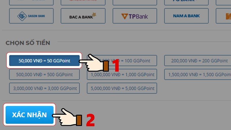 Chọn số tiền muốn nạp > Nhấn chọn X&aacute;c nhận