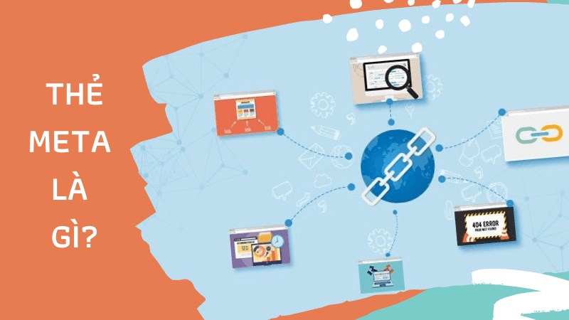 Thẻ meta là gì? 10 thẻ meta quan trọng khi tối ưu SEO website
