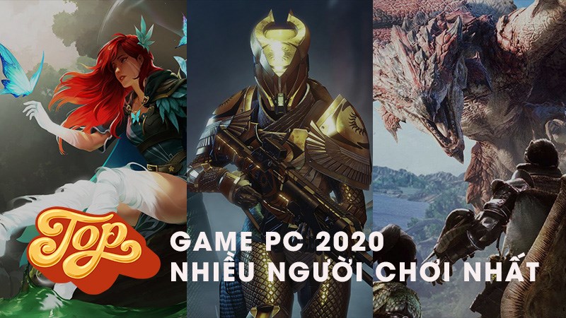 Top game PC 2020 nhiều người chơi nhất