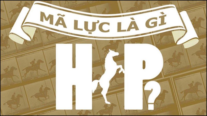 Mã lực là gì? 1 mã lực (CV, HP) bằng bao nhiêu kW, W