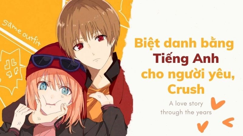 Biệt danh dành cho người yêu, crush bằng tiếng anh
