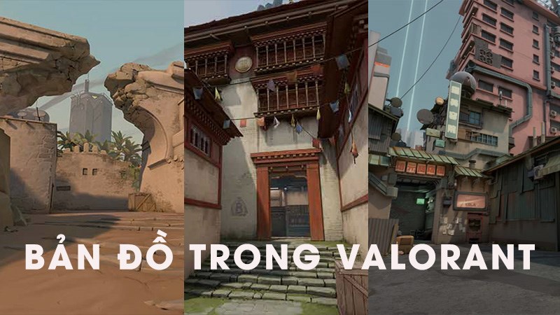 Bản đồ trong Valorant
