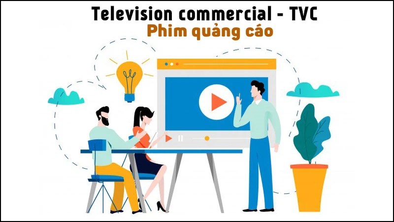 TVC làm từ viết tắt của cụm từ Television Commercials TVC làm từ viết tắt của cụm từ Television Commercials