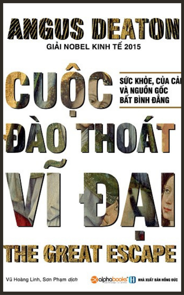 Cuộc Đ&agrave;o Tho&aacute;t Vĩ Đại - Angus Deaton