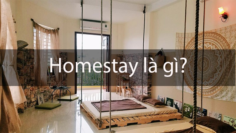 Homestay là gì?