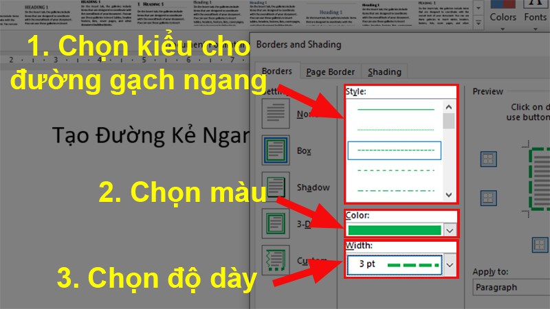 Đi đến phần Style > Chọn kiểu đường gạch ngang mà bạn muốn > Đi đến phần Color để chọn màu sắc > Đi đến phần Width để chọn độ dày cho đường kẻ ngang
