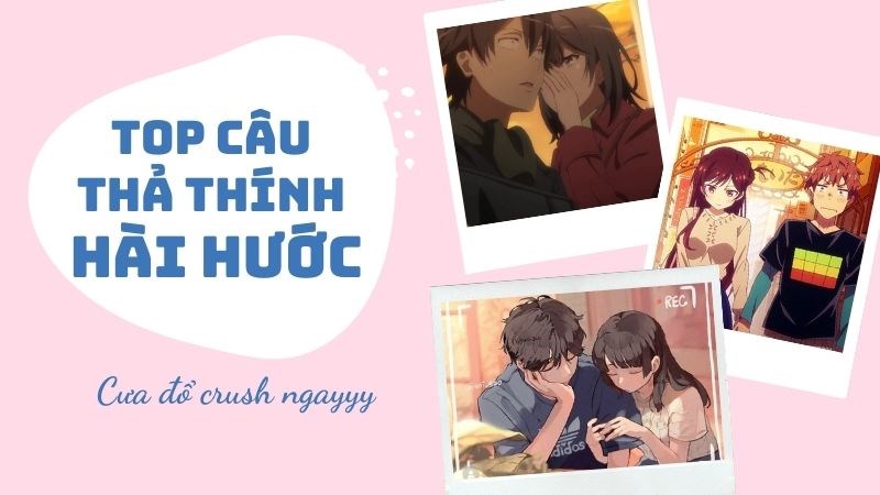 Top câu thả thính hài hước