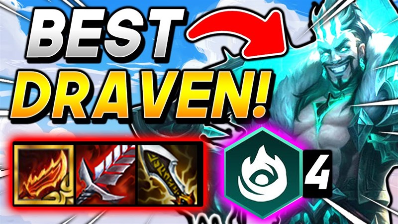 Draven là chủ lực chính của đội hình