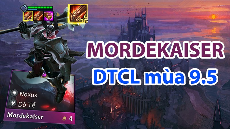 Mordekaiser trong vai tr&ograve; s&aacute;t thương chủ lực