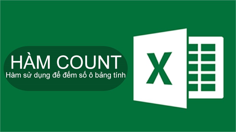 Cách sử dụng hàm COUNT để đếm dữ liệu trong Excel chi tiết có ví dụ dễ hiểu.