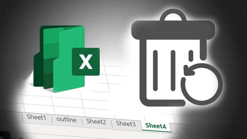 2 cách khôi phục sheet trong Excel bị xóa nhanh chóng, dễ thực hiện