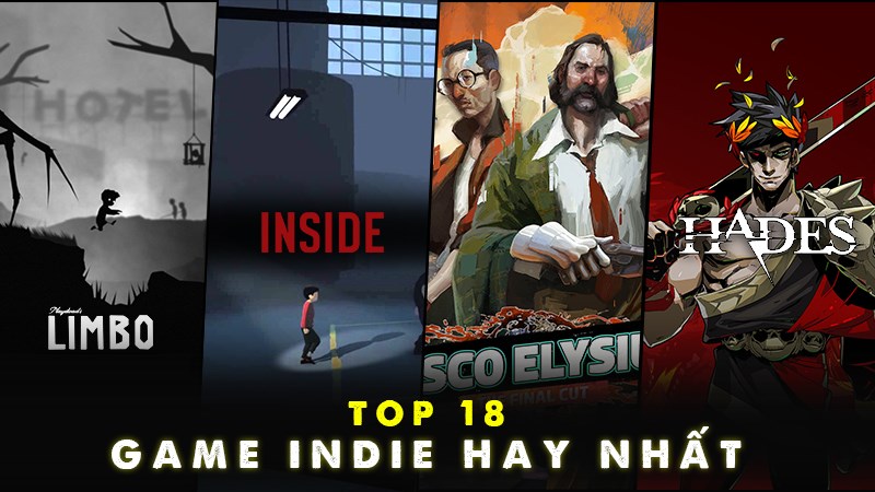 Top các tựa game Indie hay trên PC không thể bỏ qua