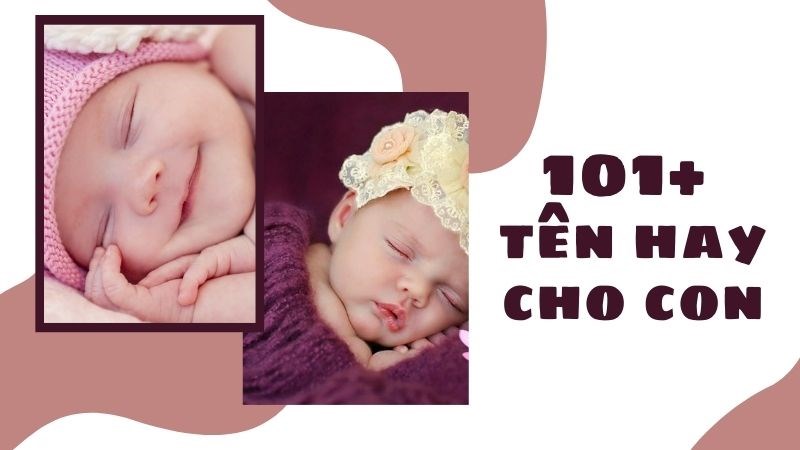 Đặt tên hay cho con