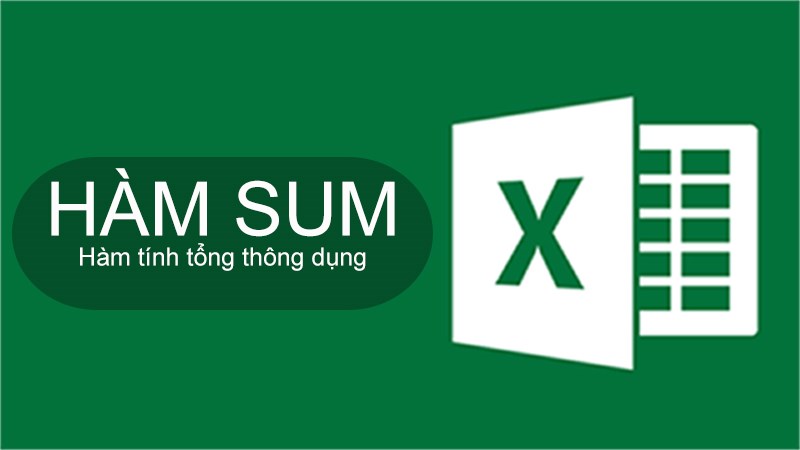 Cách sử dụng hàm SUM để tính tổng trong Excel chi tiết có ví dụ dễ hiểu.