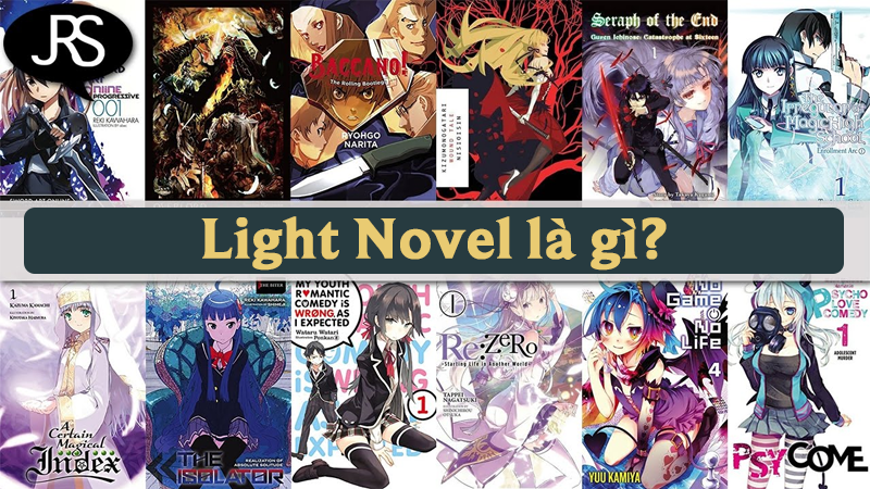 Light novel là gì? Cách phân biệt với Anime, Manga đơn giản
