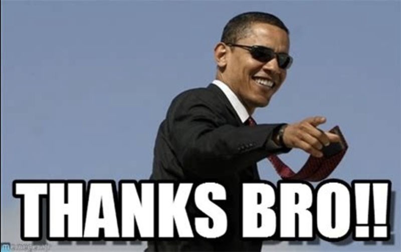 Thanks, bro! Thanks, bro!