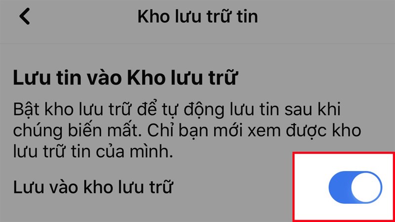 Nhấn vào biểu tượng ở bên phải mục Lưu vào kho lưu trữ để tắt kho lưu trữ tin