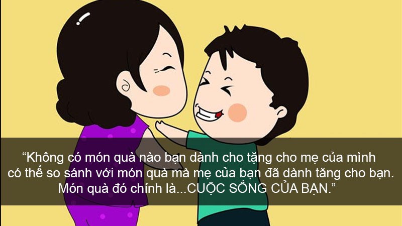Món quá quý giá mà mẹ đã dành tặng bạn chính là "cuộc sống"