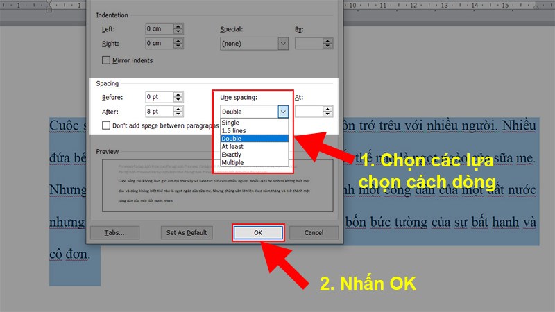 Đi đến phần Spacing > Ở mục Line Spacing > Chọn khoảng cách phù hợp cho dòng > Nhấn OK.