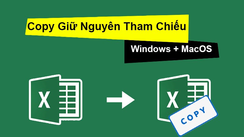 Cách sao chép công thức giữ nguyên tham chiếu trong Excel chi tiết, cực dễ làm
