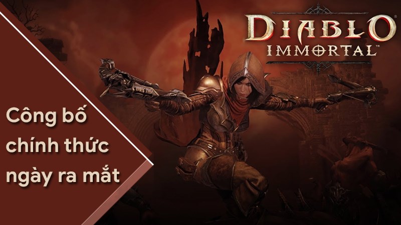 Diablo Immortal chốt ngày phát hành miễn phí trong năm 2021