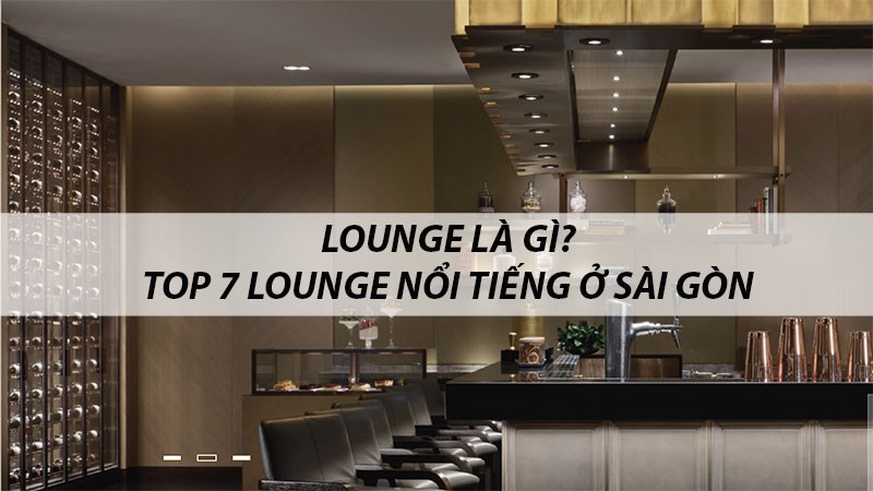 Lounge là gì?