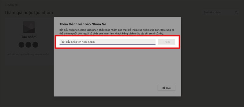 Nhập t&ecirc;n th&agrave;nh vi&ecirc;n m&agrave; bạn muốn th&ecirc;m v&agrave;o nh&oacute;m v&agrave;o khung > Chọn Th&ecirc;m