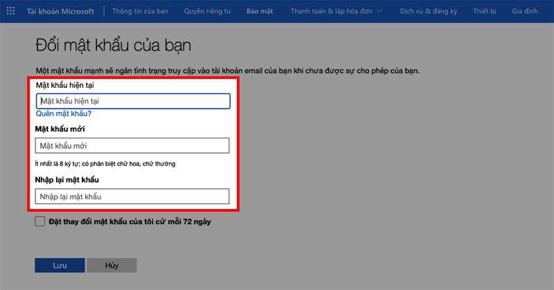 Tiến hành nhập mật khẩu hiện tại, mật khẩu mới và nhập lại mật khẩu mới cho tài khoản của bạn với các mục tương ứng