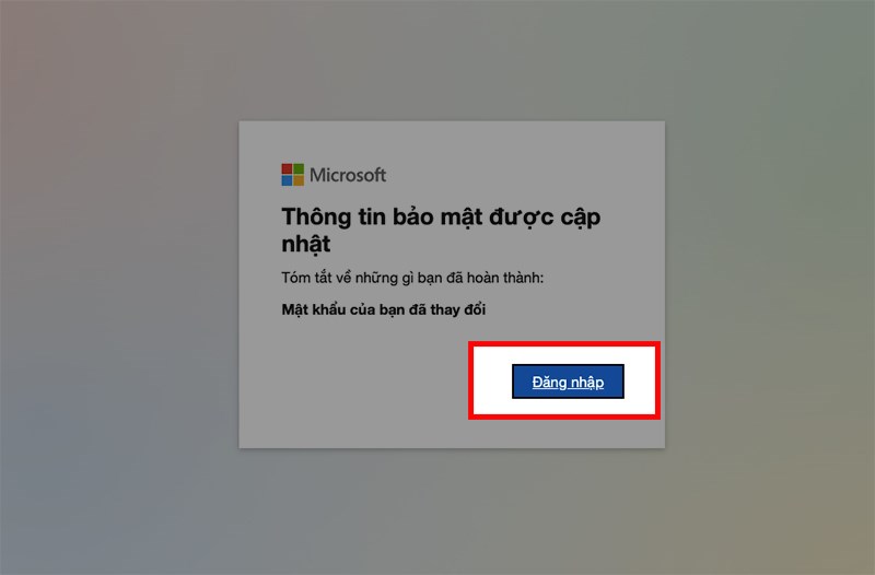 Giao diện xác nhận mật khẩu của bạn đã được thay đổi > Chọn Đăng nhập Giao diện xác nhận mật khẩu của bạn đã được thay đổi > Chọn Đăng nhập