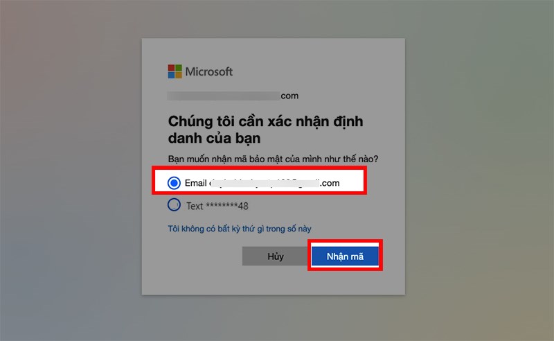 Chọn hình thức mà bạn muốn nhận mã bảo mật > Chọn Nhận mã Chọn hình thức mà bạn muốn nhận mã bảo mật > Chọn Nhận mã