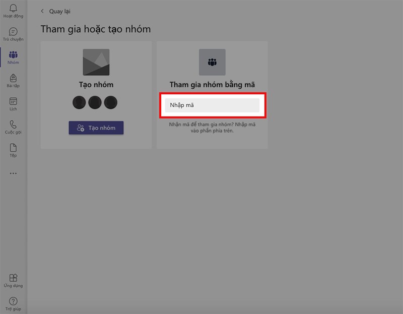 Nếu bạn tìm nhóm bằng mã, bạn chỉ cần nhập mã nhóm vào ô Nhập mã Nếu bạn tìm nhóm bằng mã, bạn chỉ cần nhập mã nhóm vào ô Nhập mã