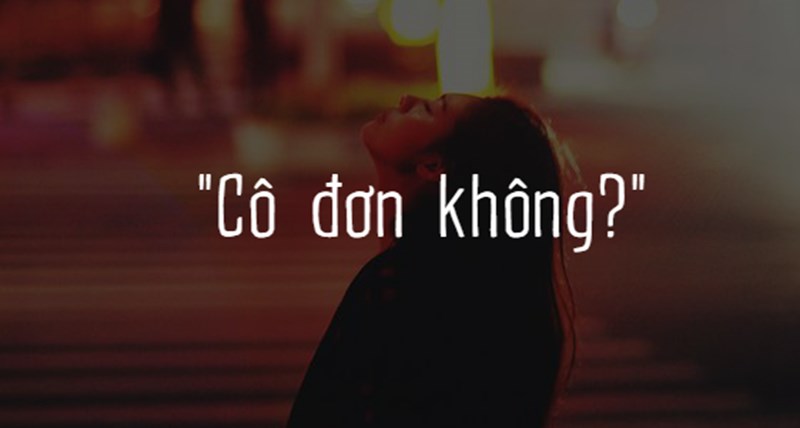 Cô đơn không?