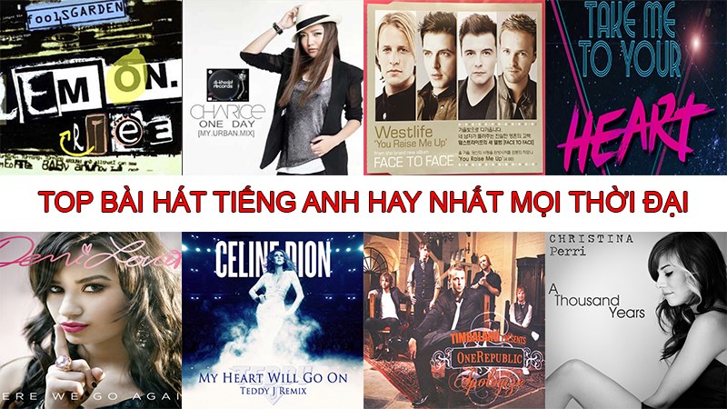 TOP 16 BÀI HÁT TIẾNG ANH HAY NHẤT MỌI THỜI ĐẠI
