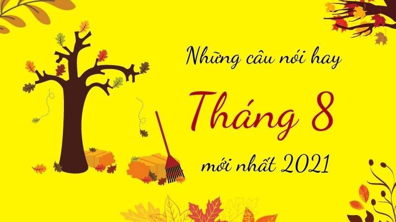 Stt tháng 8 và những câu nói hay chào tháng 8