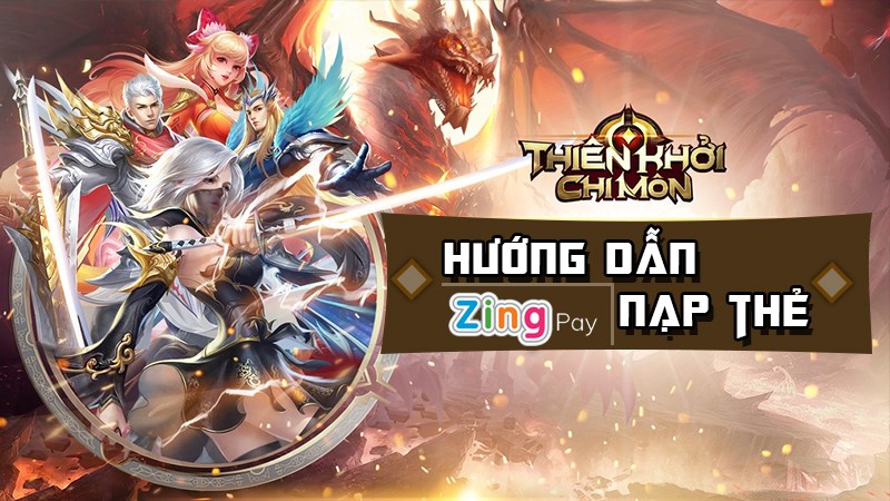 Hướng dẫn nạp Thi&ecirc;n Khởi Chi M&ocirc;n an to&agrave;n