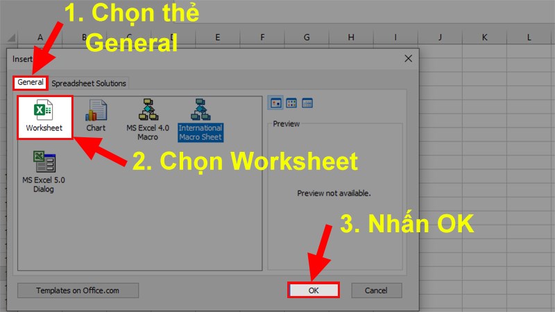 Ở hộp thoại hiện ra > Chọn thẻ General > Chọn Worksheet > Nhấn OK