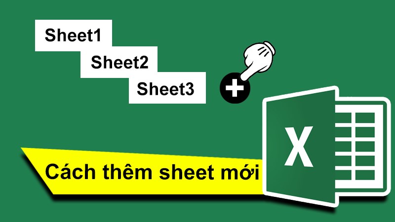 Cách thêm sheet mới trong Excel bằng phím tắt cực nhanh cho mọi phiên bản