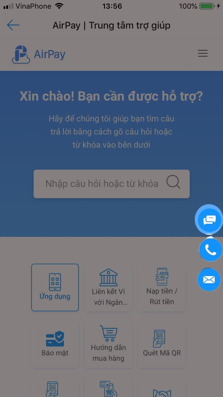 Nhắn tin trực tuyến, gọi hotline AirPay hoặc gửi biểu mẫu yêu cầu hỗ trợ trên ứng dụng AirPay.