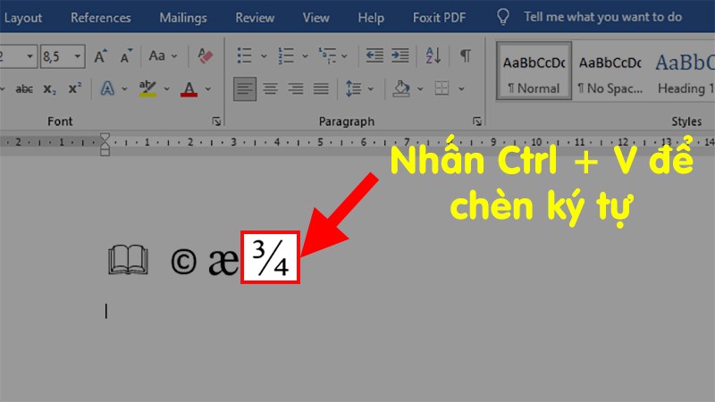 Vào file Word > Đi đến vị trí muốn chèn ký tự > Nhấn Ctrl + V để chèn ký tự vừa copy bên Character Map