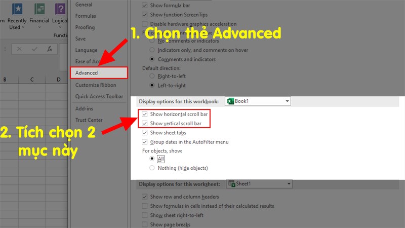 Tại giao diện của Options chọn Advance > Tìm tới mục Display options for this workbook&nbsp;> Tích chọn vào 2 mục Show horizontal scroll bar và Show vertical scroll bar